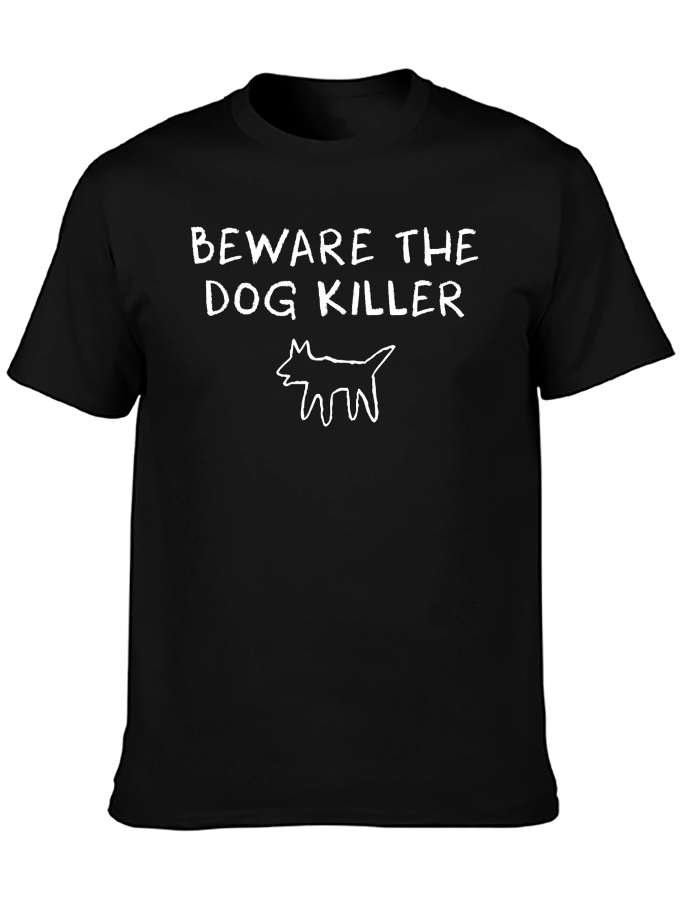 Beware the Dog Killer T-Shirt - Graphic Tee
