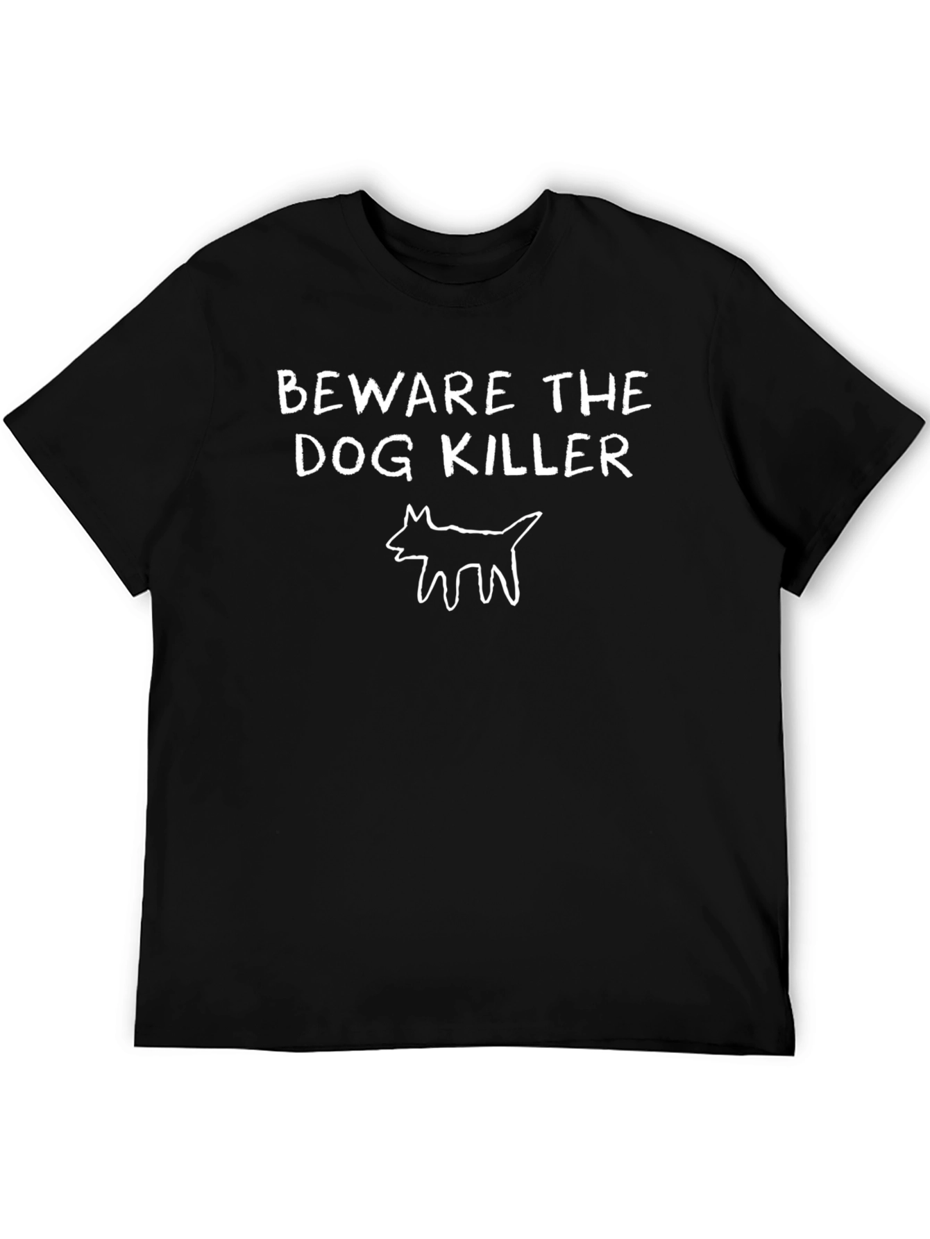 Beware the Dog Killer T-Shirt - Graphic Tee