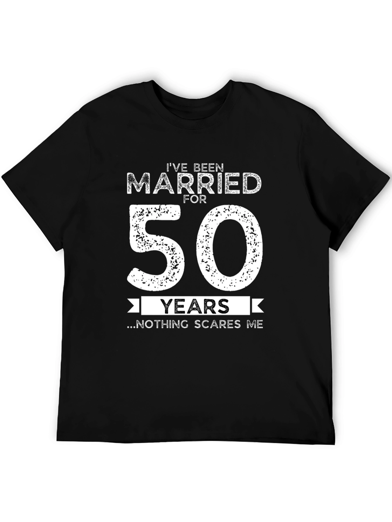 50th Anniversary T-Shirt: Nothing Scares Me!