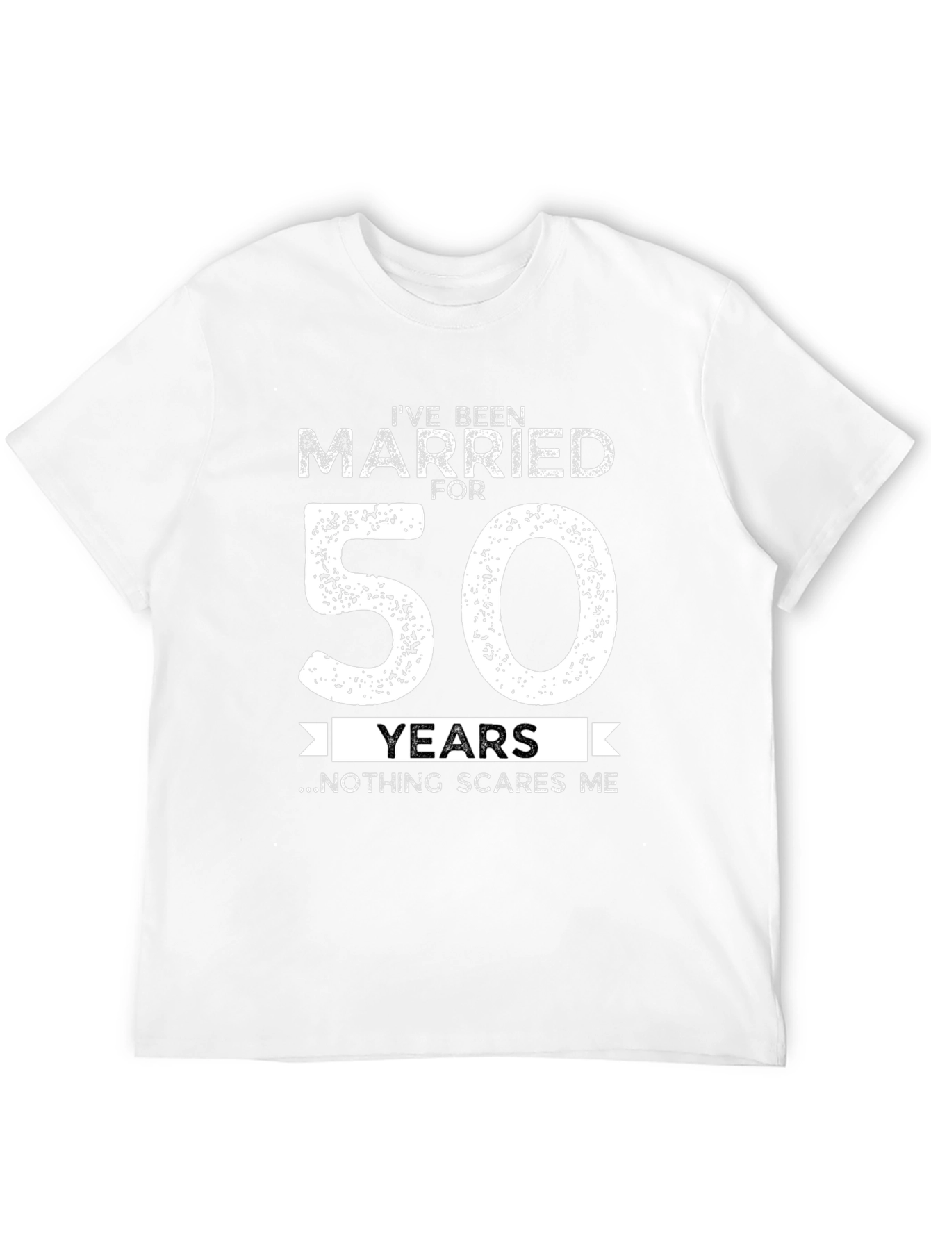 50th Anniversary T-Shirt: Nothing Scares Me!