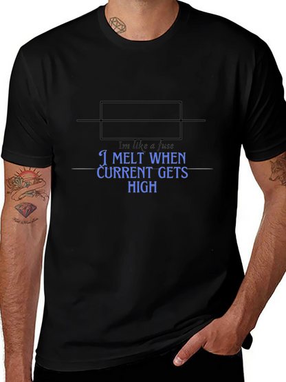 I Melt When Current Gets High Mens T-Shirt