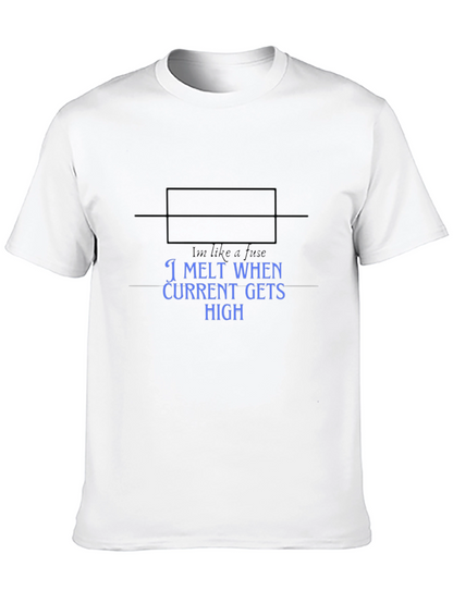 I Melt When Current Gets High Mens T-Shirt
