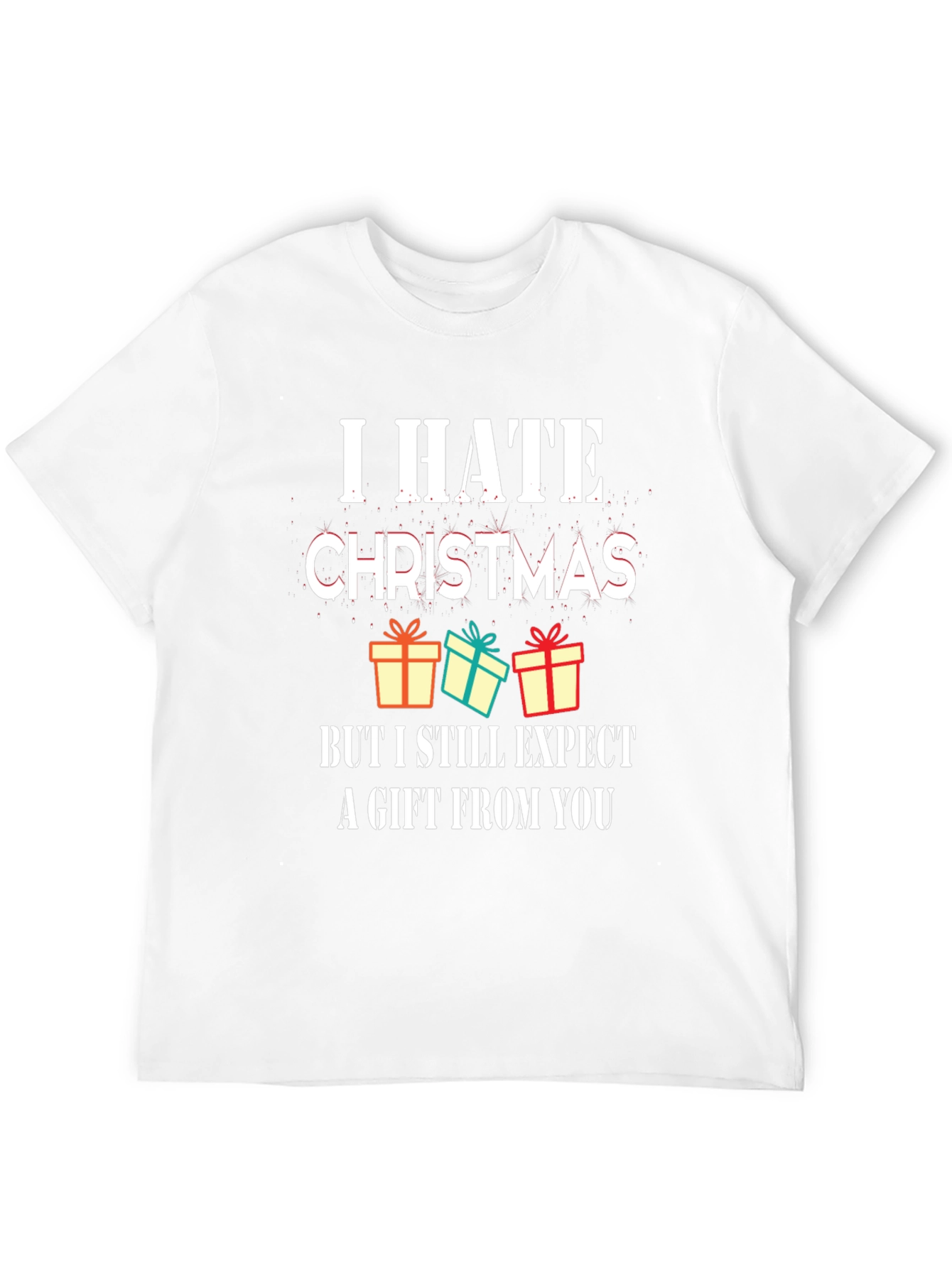 I Hate Christmas Graphic Tee - Funny Holiday T-Shirt