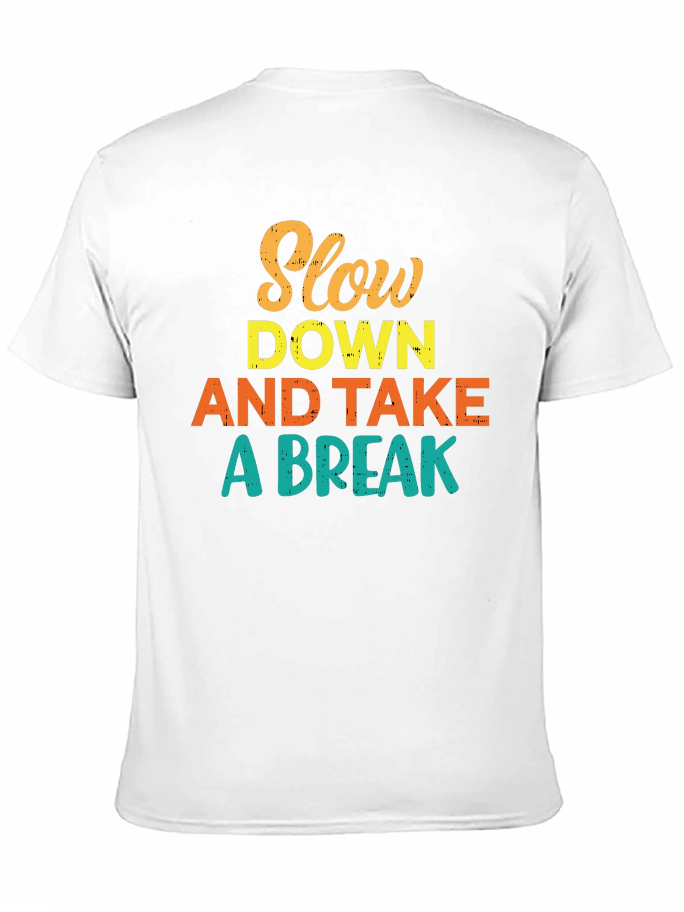 Slow Down and Take a Break Graphic T-Shirt