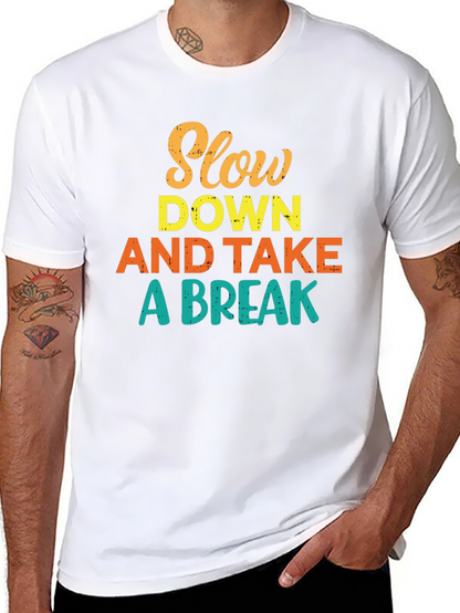 Slow Down and Take a Break Graphic T-Shirt