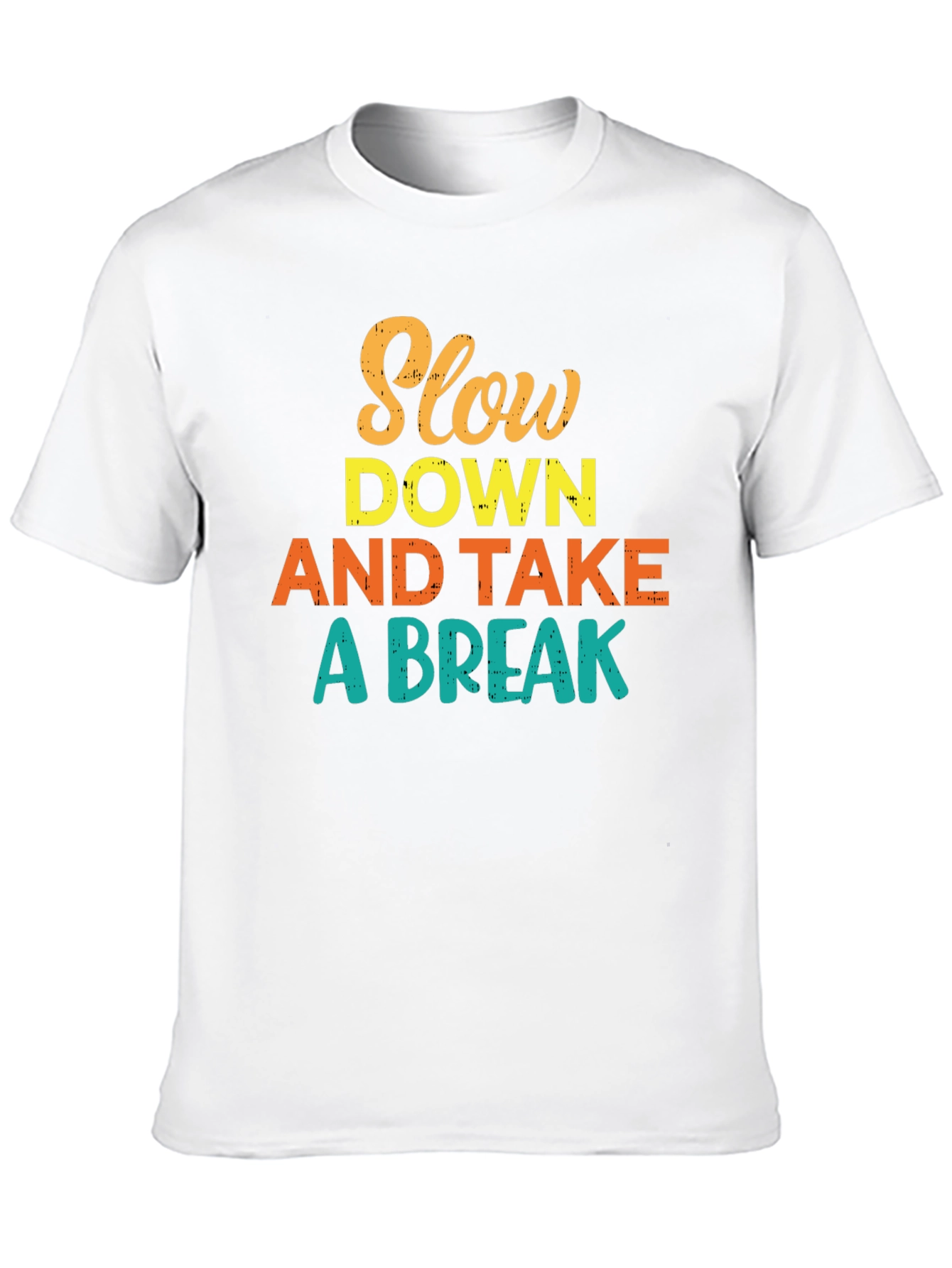 Slow Down and Take a Break Graphic T-Shirt