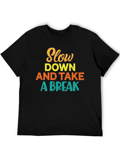 Slow Down and Take a Break Graphic T-Shirt