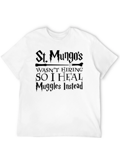 St. Mungos Wasnt Hiring T-Shirt