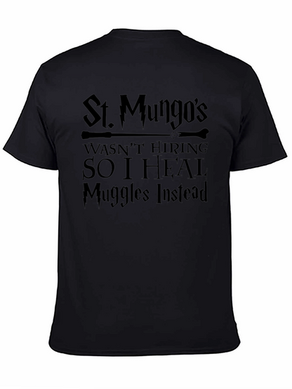 St. Mungos Wasnt Hiring T-Shirt