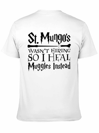 St. Mungos Wasnt Hiring T-Shirt