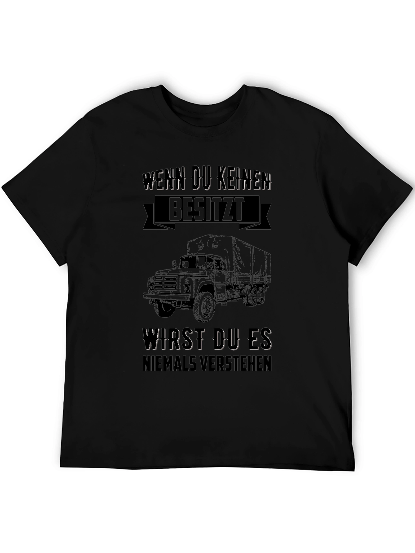 Truck Lover T-Shirt - Wenn Du Keinen Besitzt...