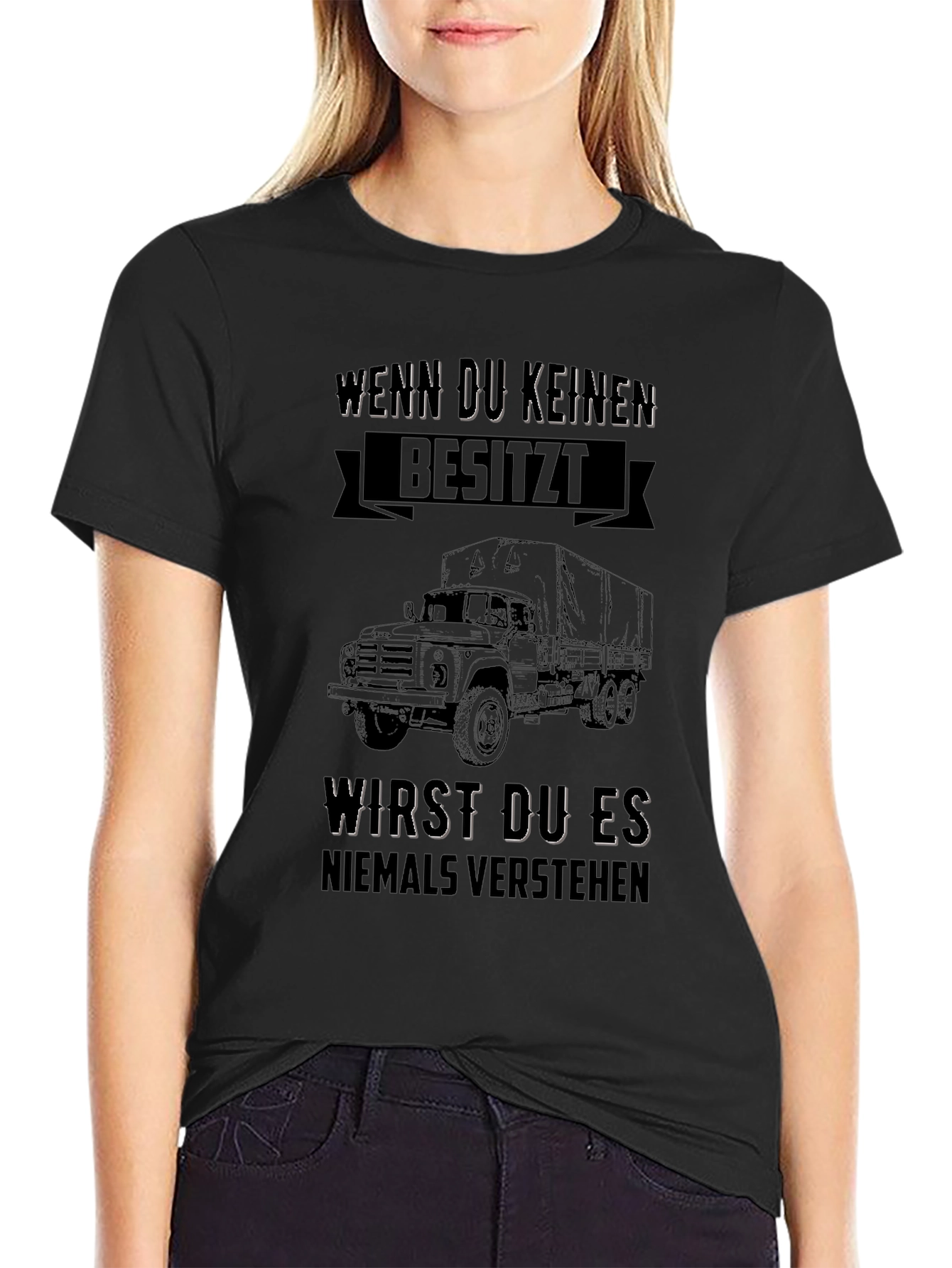 Truck Lover T-Shirt - Wenn Du Keinen Besitzt...