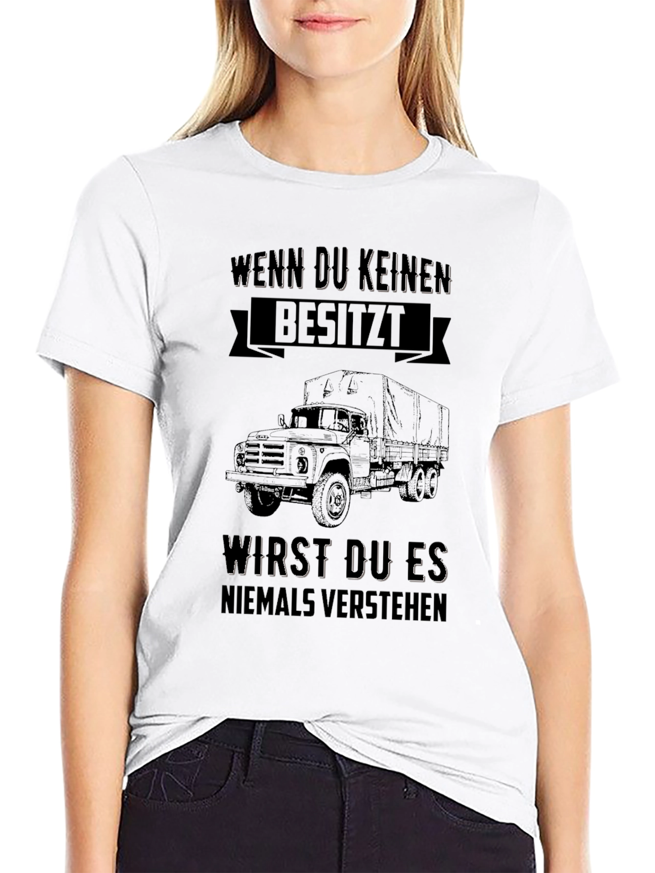 Truck Lover T-Shirt - Wenn Du Keinen Besitzt...