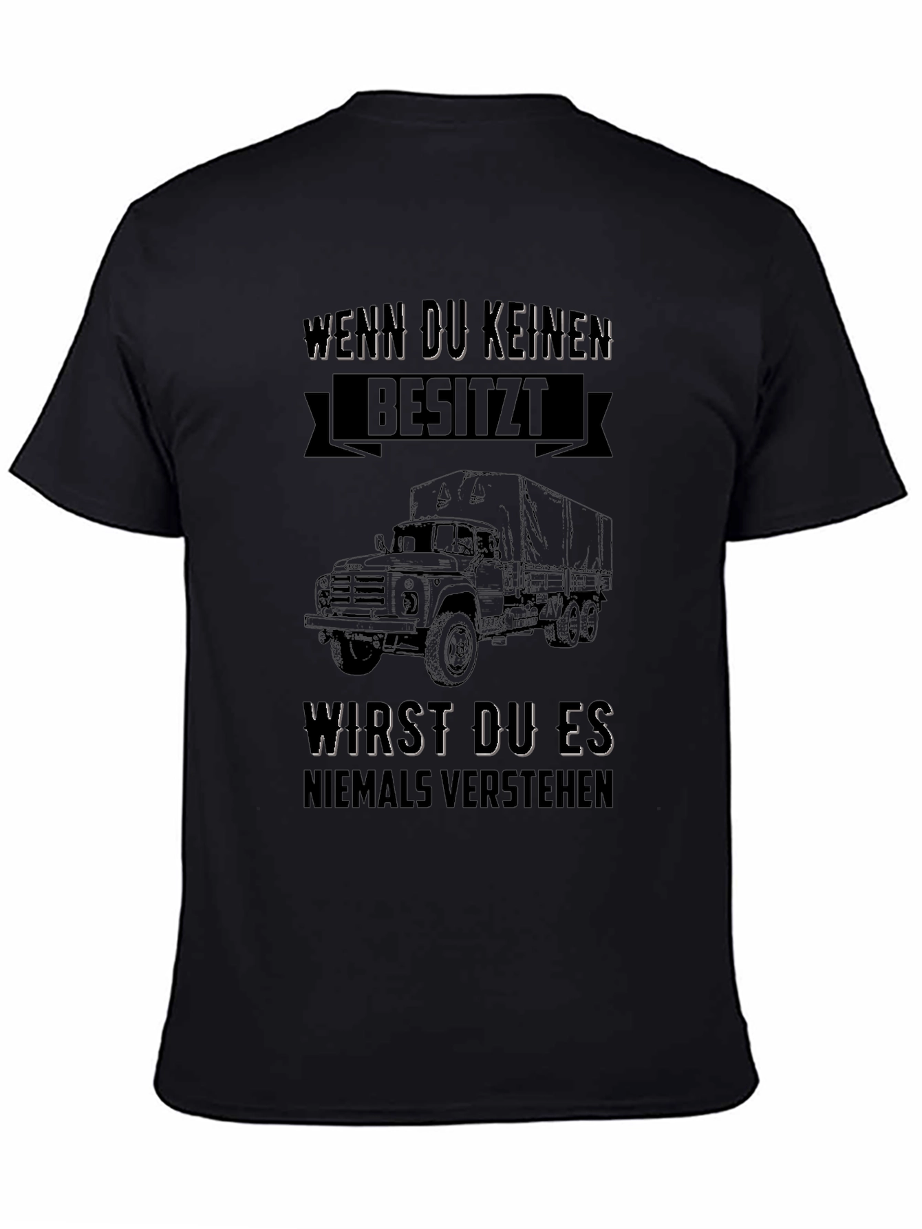 Truck Lover T-Shirt - Wenn Du Keinen Besitzt...