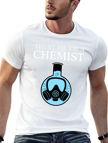 Trust Me Im a Chemist T-Shirt