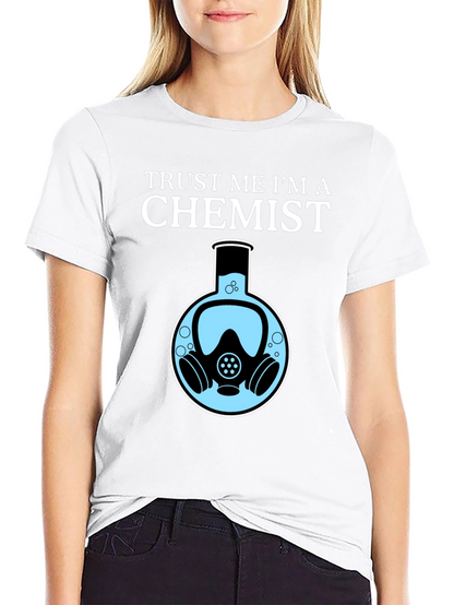 Trust Me Im a Chemist T-Shirt
