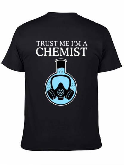 Trust Me Im a Chemist T-Shirt