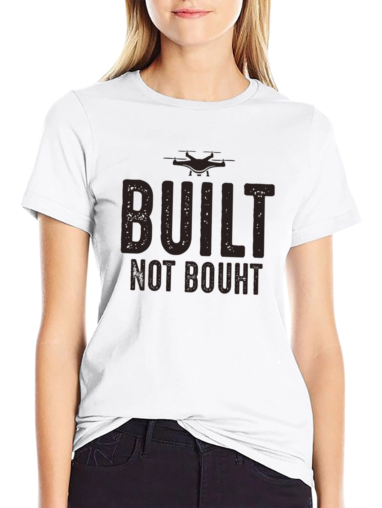 Built Not Bought Drone Enthusiast T-Shirt