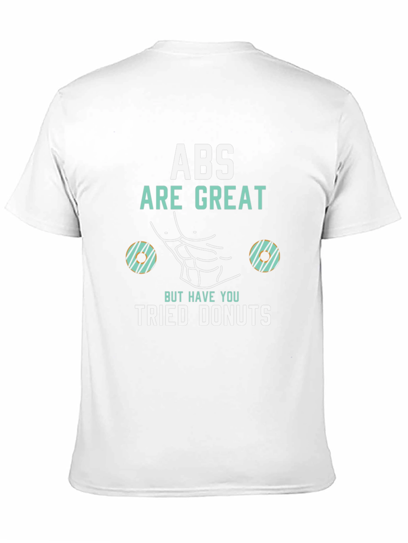 Abs Are Great Donuts T-Shirt Funny Gym Tee
