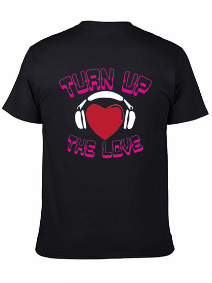 Turn Up The Love Graphic T-Shirt