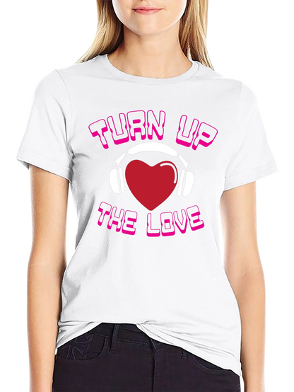 Turn Up The Love Graphic T-Shirt