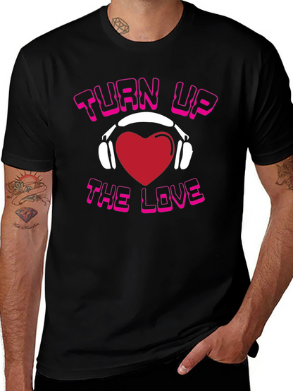 Turn Up The Love Graphic T-Shirt