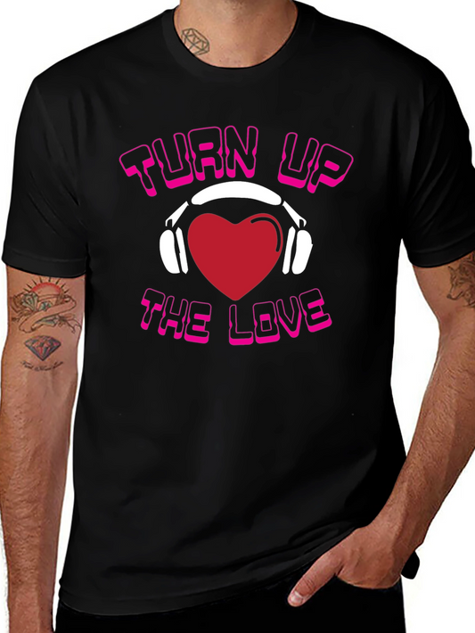 Turn Up The Love Graphic T-Shirt
