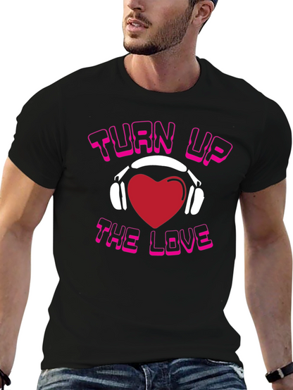 Turn Up The Love Graphic T-Shirt