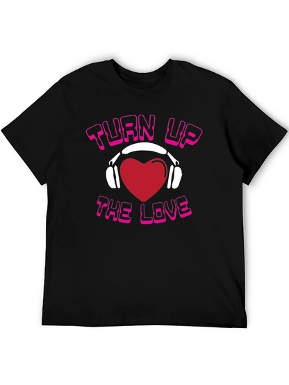 Turn Up The Love Graphic T-Shirt
