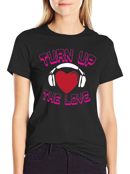 Turn Up The Love Graphic T-Shirt