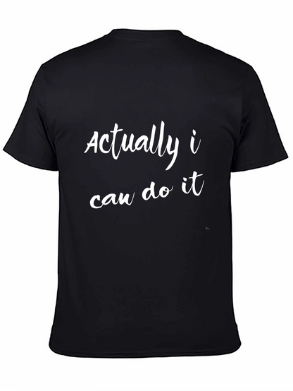 Actually I Can Do It Slogan T-Shirt