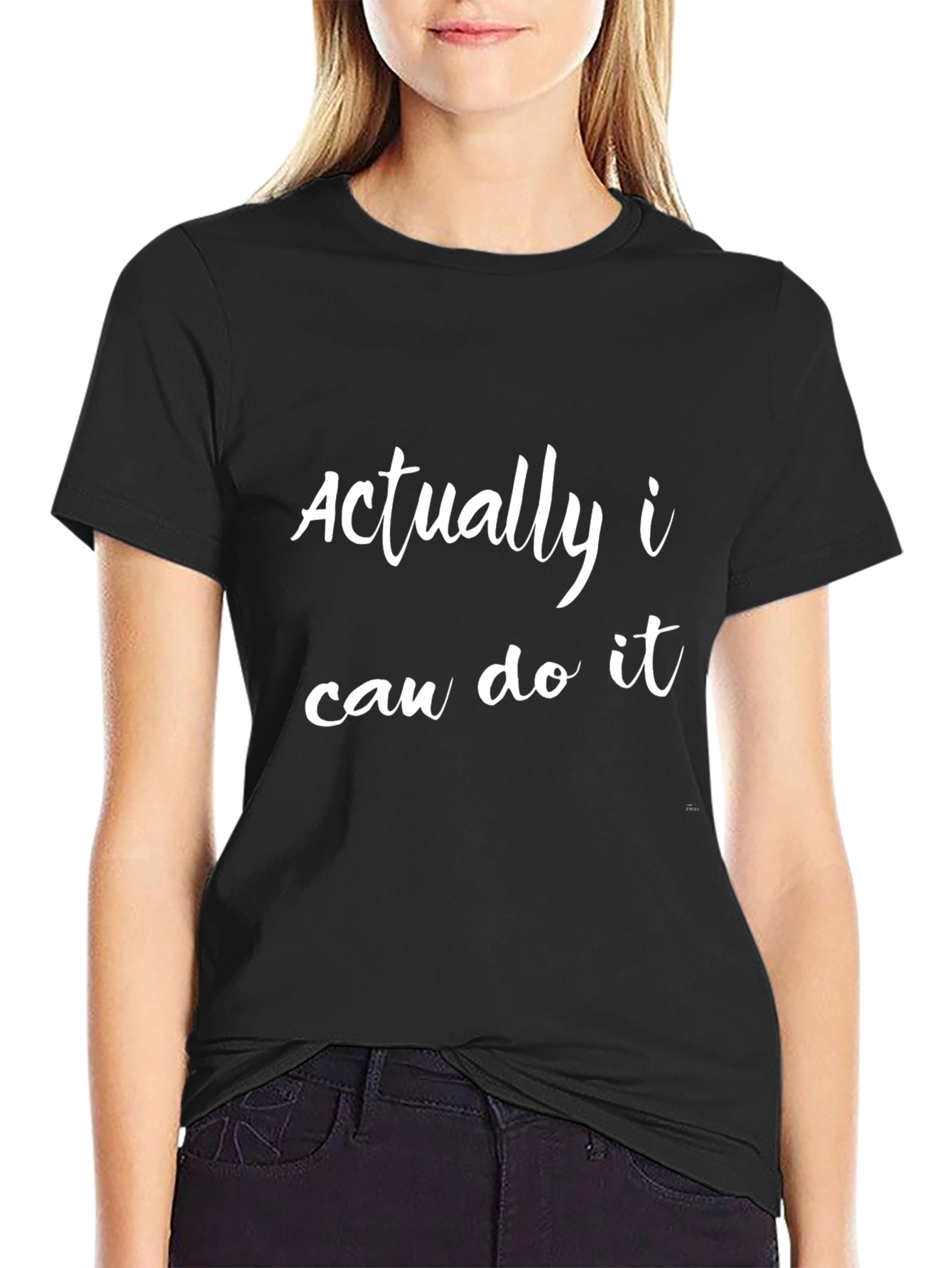 Actually I Can Do It Slogan T-Shirt