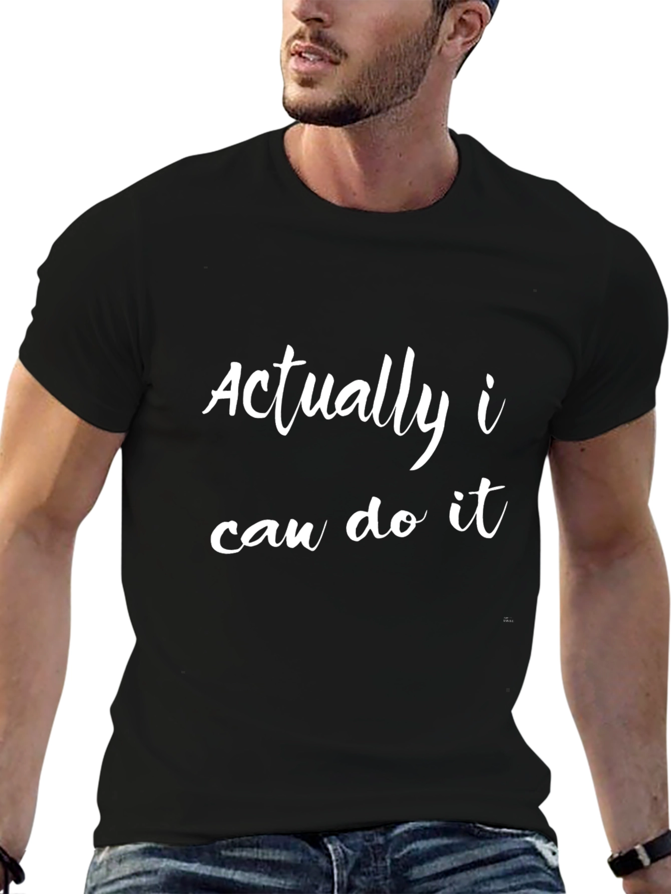 Actually I Can Do It Slogan T-Shirt