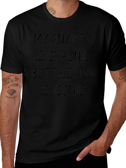 My Anxiety Is Chronic Graphic T-Shirt