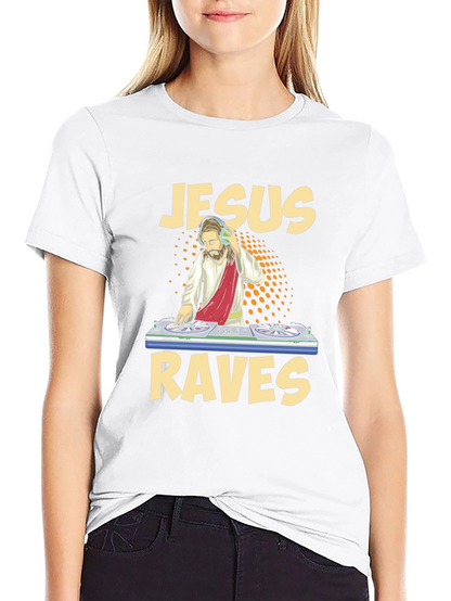 Jesus Raves Graphic T-Shirt