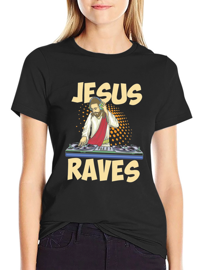 Jesus Raves Graphic T-Shirt