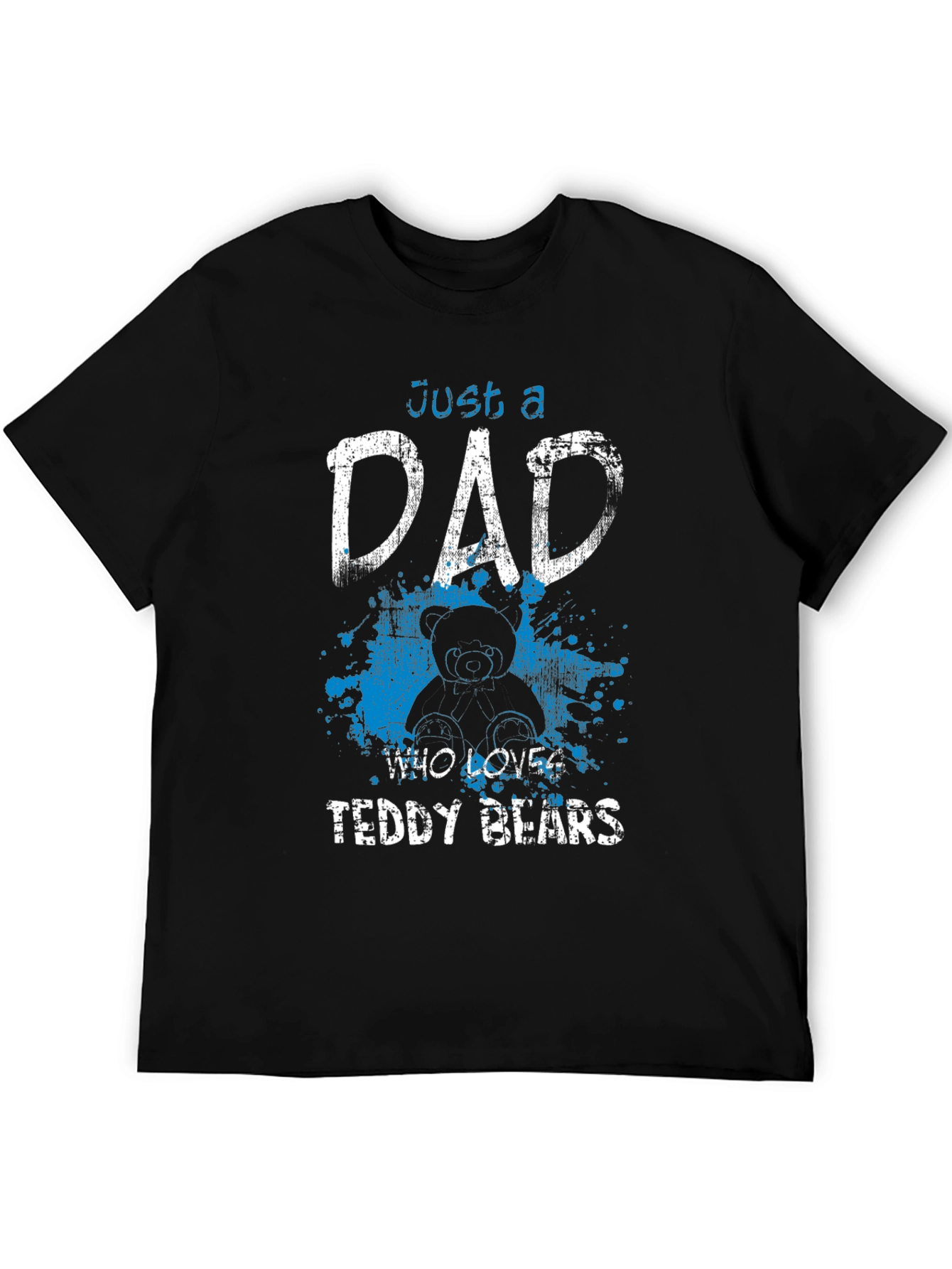Just a Dad Who Loves Teddy Bears T-Shirt
