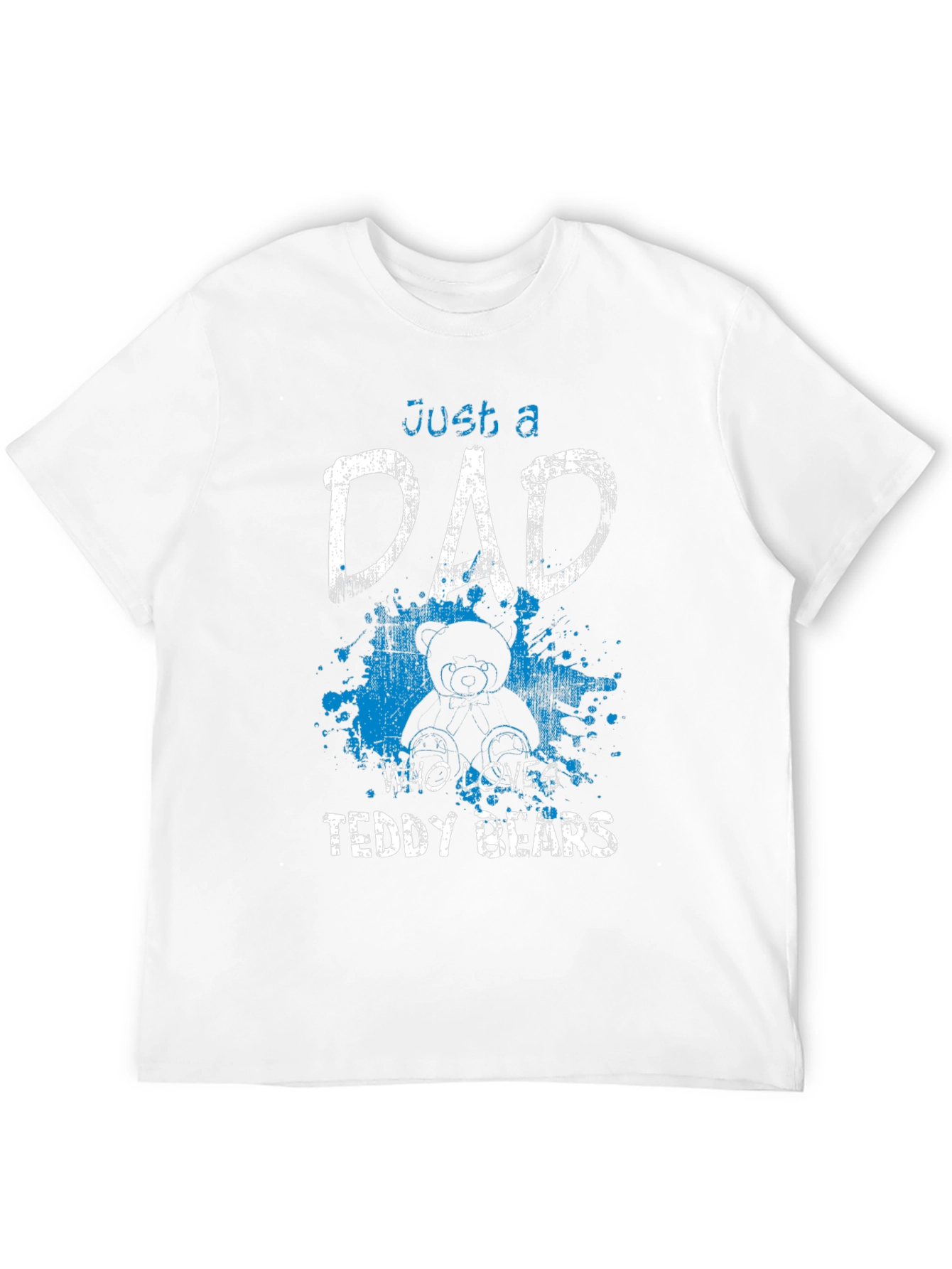 Just a Dad Who Loves Teddy Bears T-Shirt