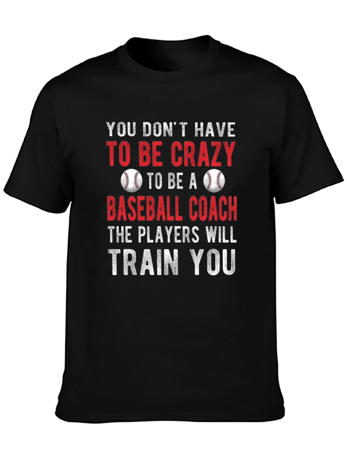 Funny Baseball Coach Graphic T-Shirt
