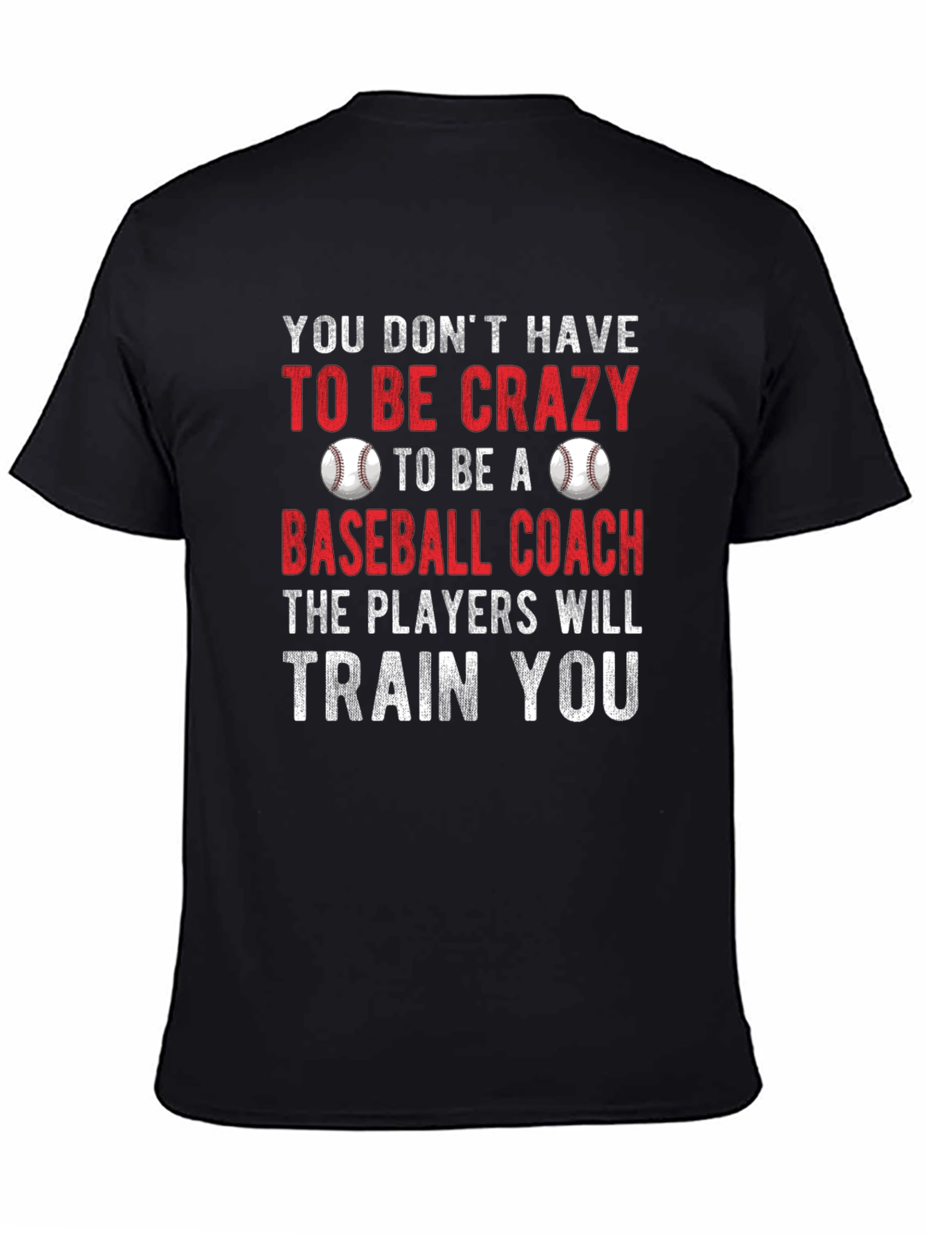 Funny Baseball Coach Graphic T-Shirt