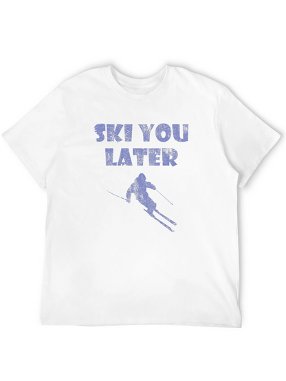 Ski You Later T-Shirt - Fun Skiing Graphic Tee
