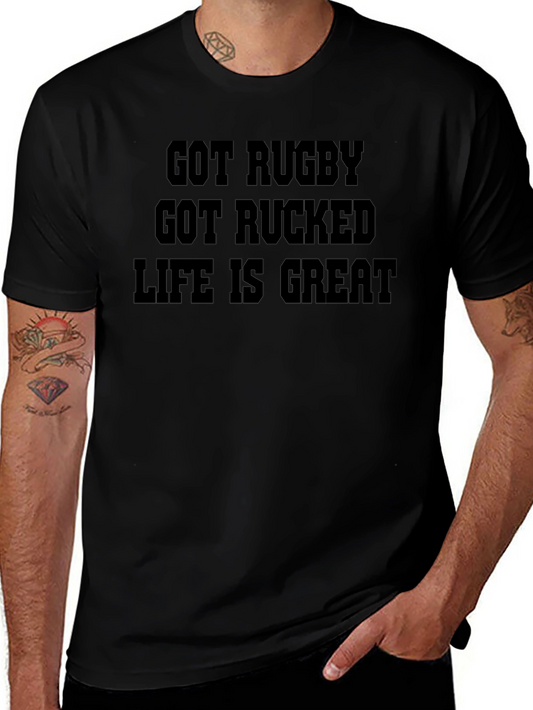 Got Rugby Got Rucked Tee - Life is Great T-Shirt