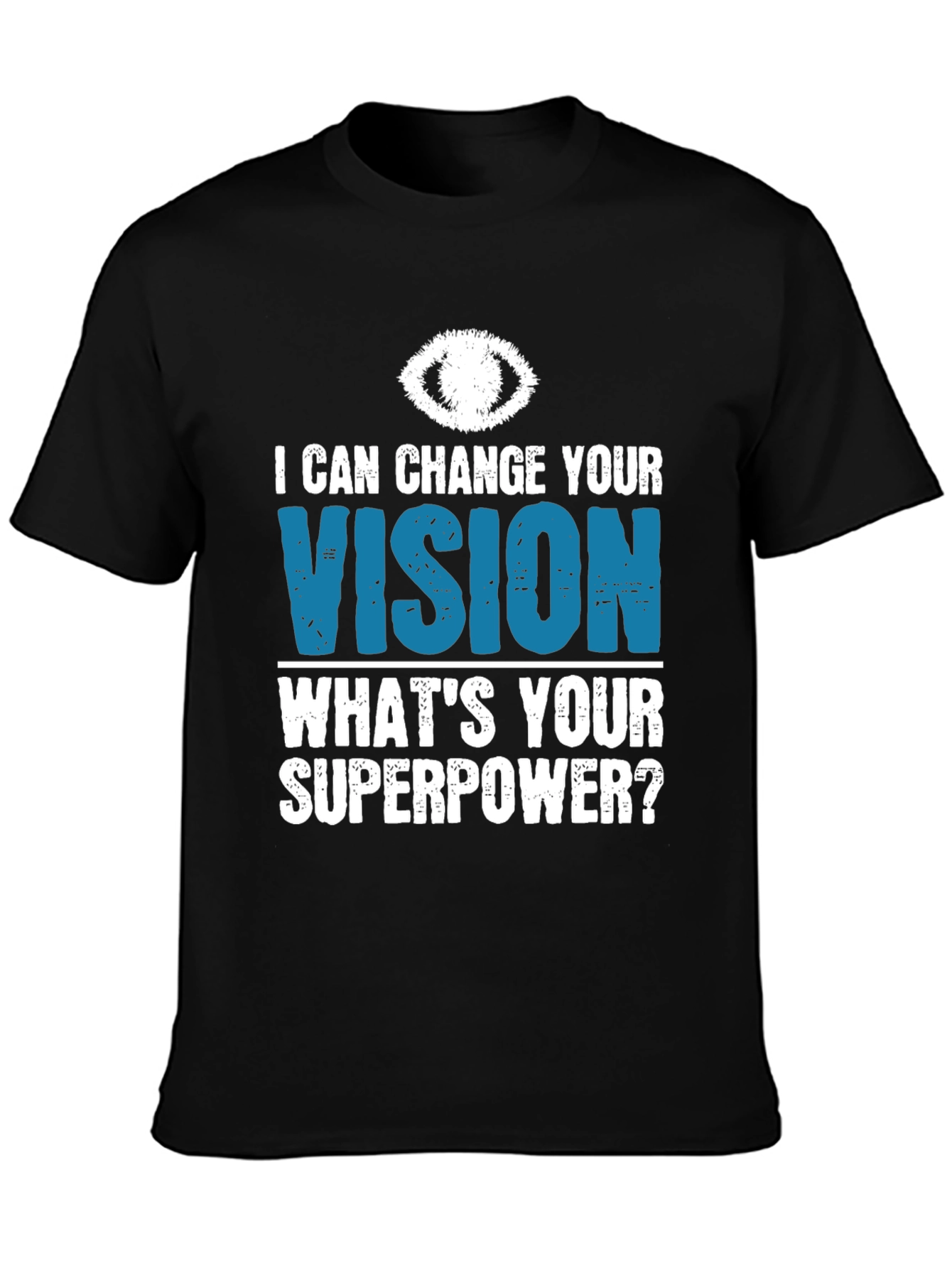 Vision Superpower T-Shirt - Eye Doctor Gift
