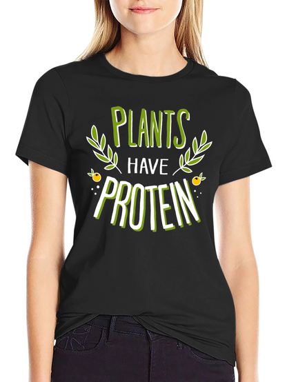 Plants Have Protein Graphic T-Shirt