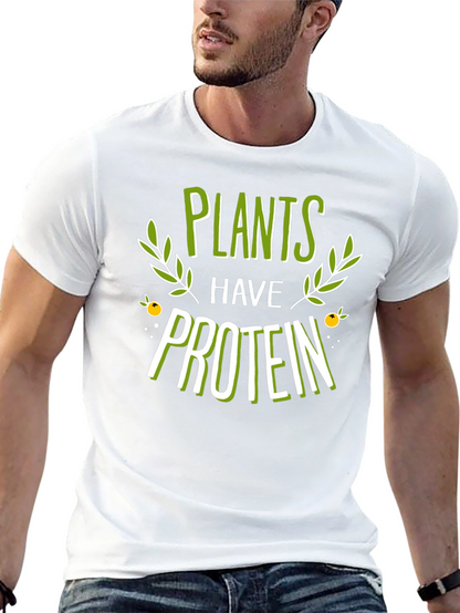 Plants Have Protein Graphic T-Shirt