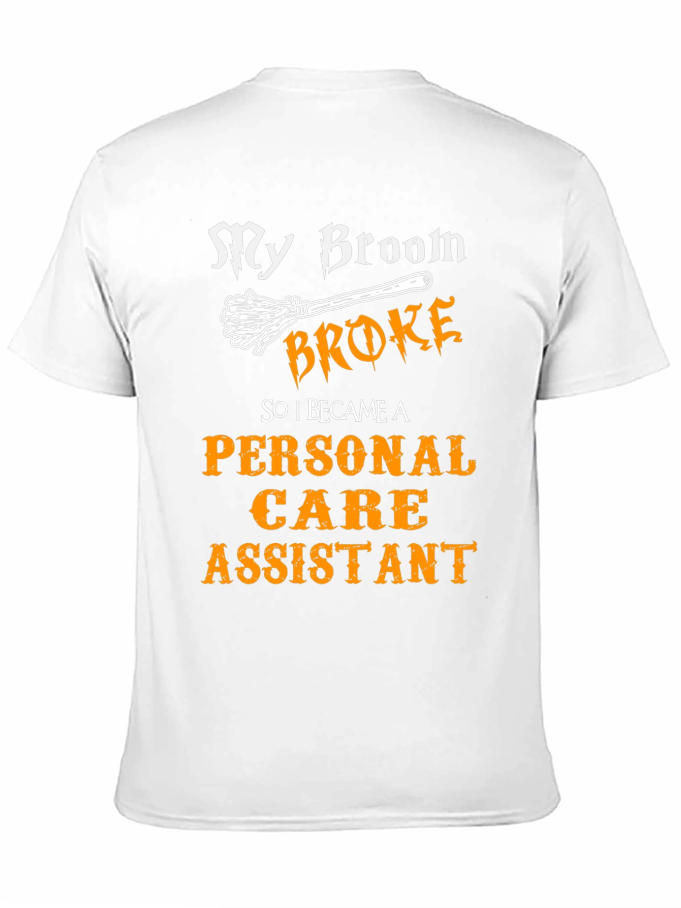 Funny Personal Care Assistant T-Shirt