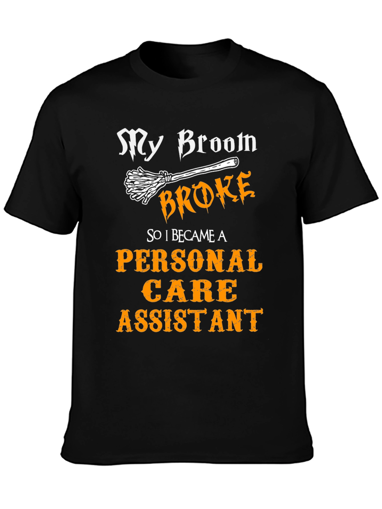Funny Personal Care Assistant T-Shirt