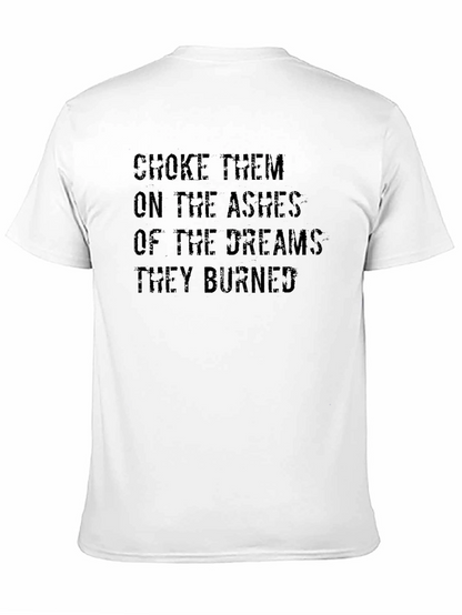Choke Them On the Ashes Graphic Tee