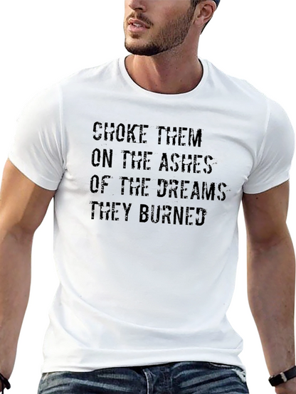 Choke Them On the Ashes Graphic Tee