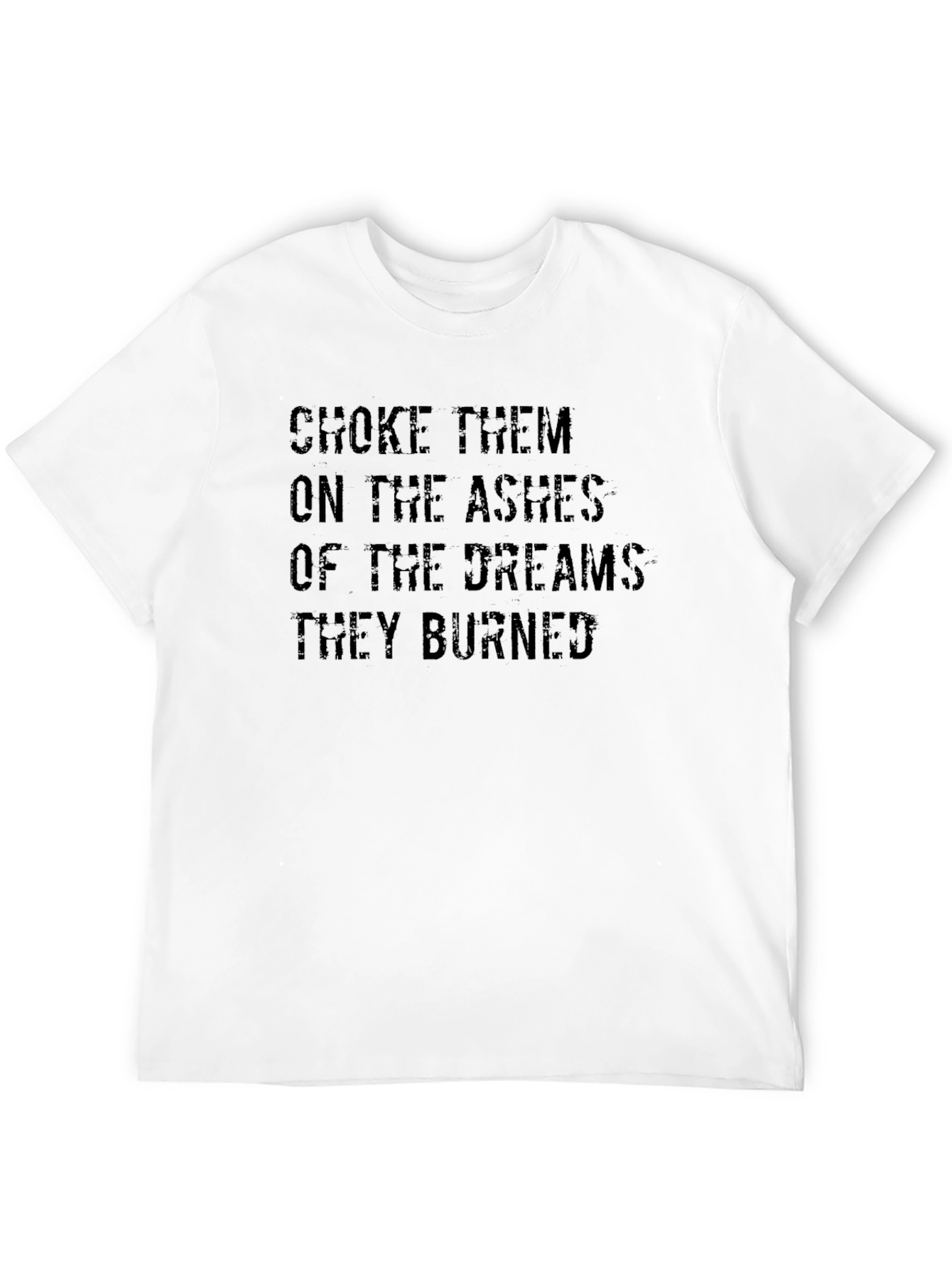 Choke Them On the Ashes Graphic Tee